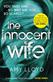 Innocent Wife, The: A Richard and Judy Book Club pick